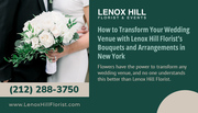 How to Transform Your Wedding Venue with Lenox Hill Florist’s Bouquets